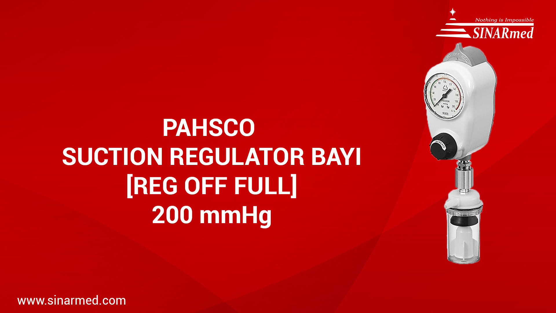 PAHSCO SUCTION REGULATOR MEDICAL BAYI [REG OFF FULL] 0 - 200 mmHg