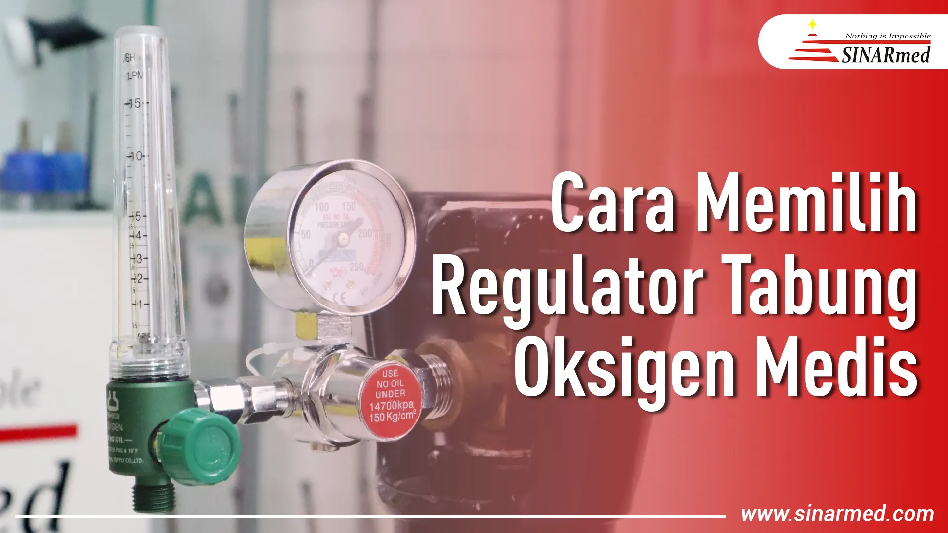 Cara Memilih Regulator Tabung Oksigen Medis