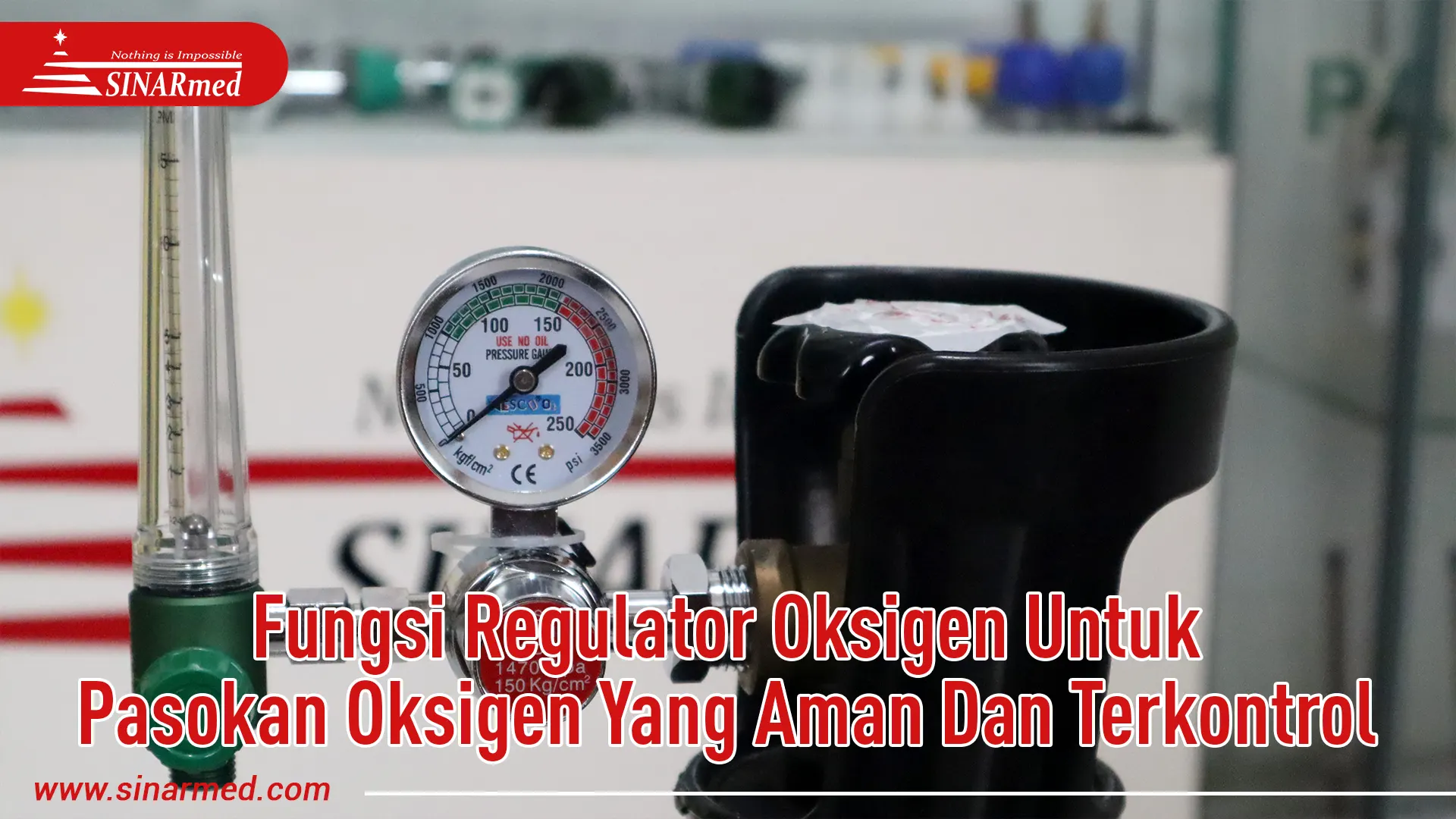 Fungsi Regulator Oksigen Untuk Pasokan Oksigen Yang Aman Dan Terkontrol