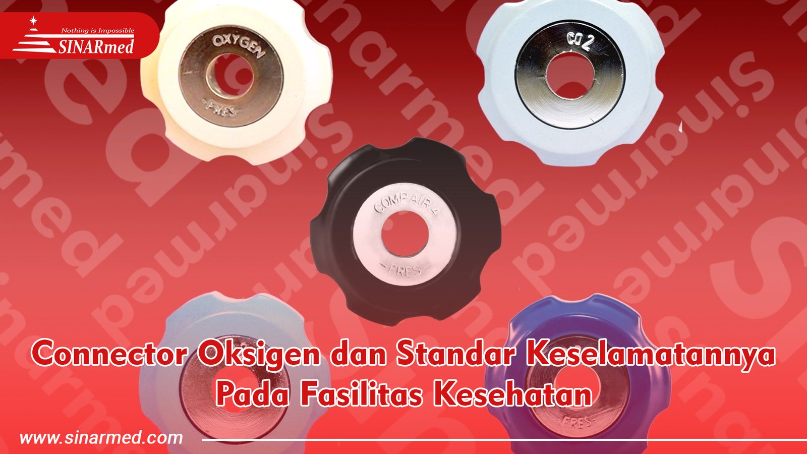 Connector Oksigen dan Standar Keselamatannya Pada Fasilitas Kesehatan