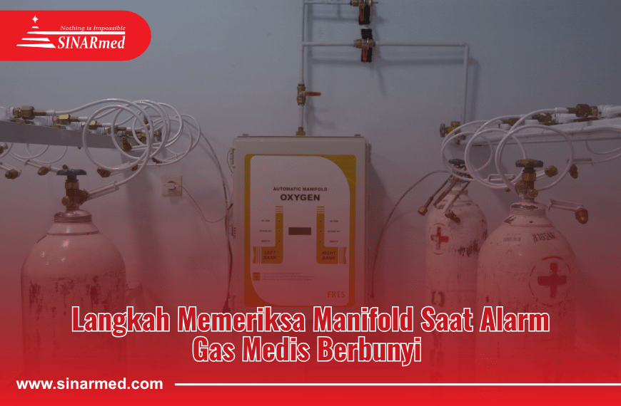 Langkah Memeriksa Manifold Saat Alarm Gas Medis Berbunyi